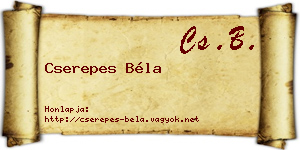 Cserepes Béla névjegykártya